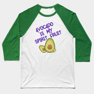 Avocado is My Spirit Fruit with Typography Baseball T-Shirt